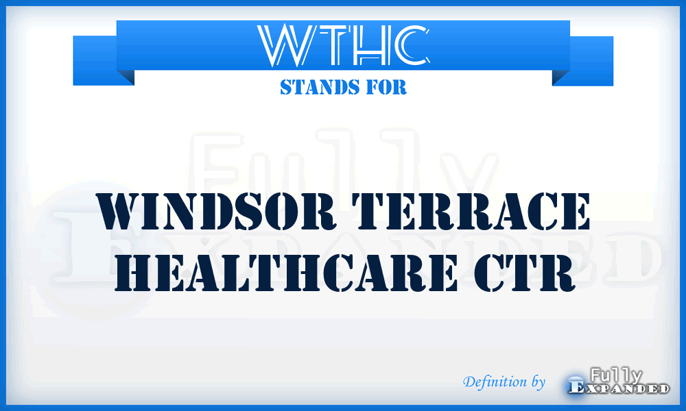 WTHC - Windsor Terrace Healthcare Ctr