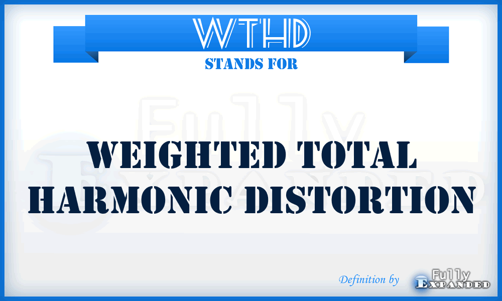WTHD - Weighted Total Harmonic Distortion
