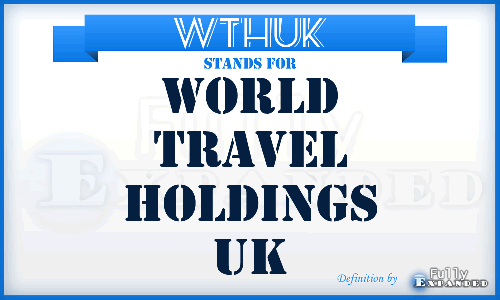 WTHUK - World Travel Holdings UK