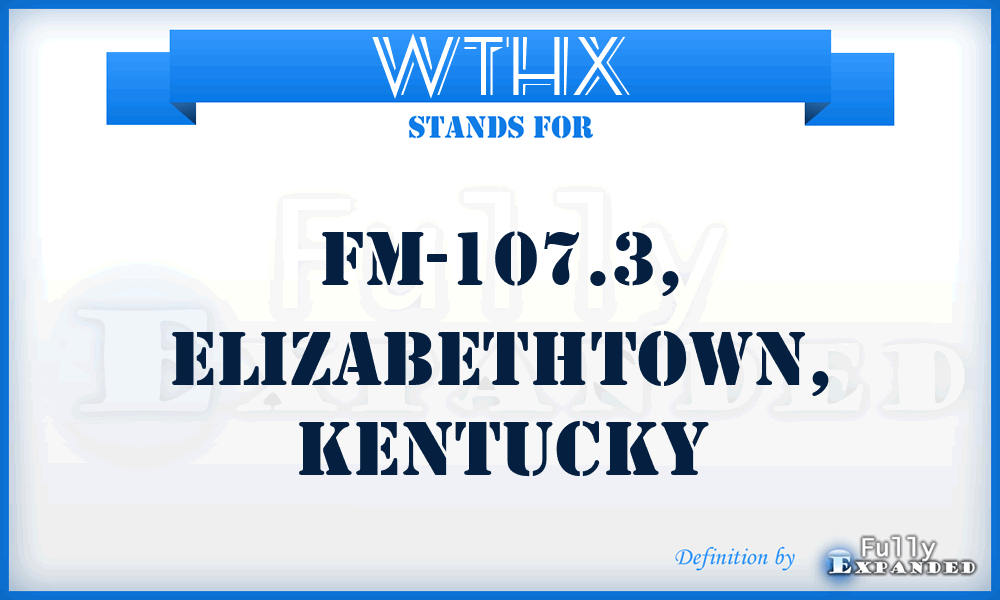 WTHX - FM-107.3, Elizabethtown, Kentucky