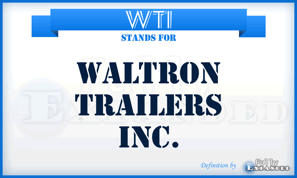 WTI - Waltron Trailers Inc.
