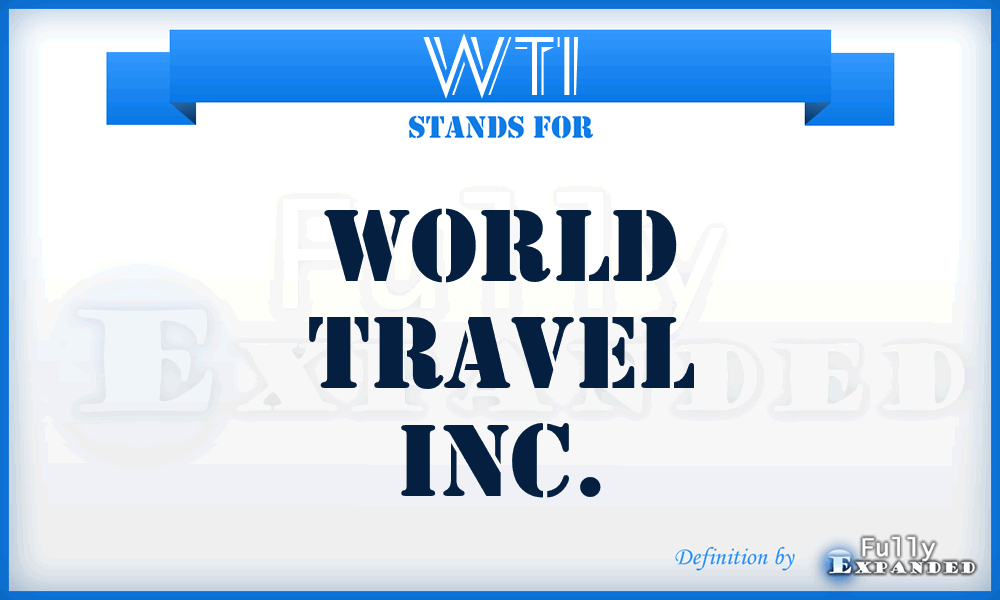 WTI - World Travel Inc.