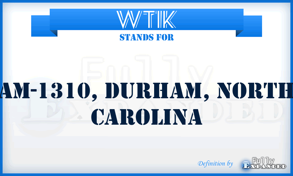 WTIK - AM-1310, Durham, North Carolina