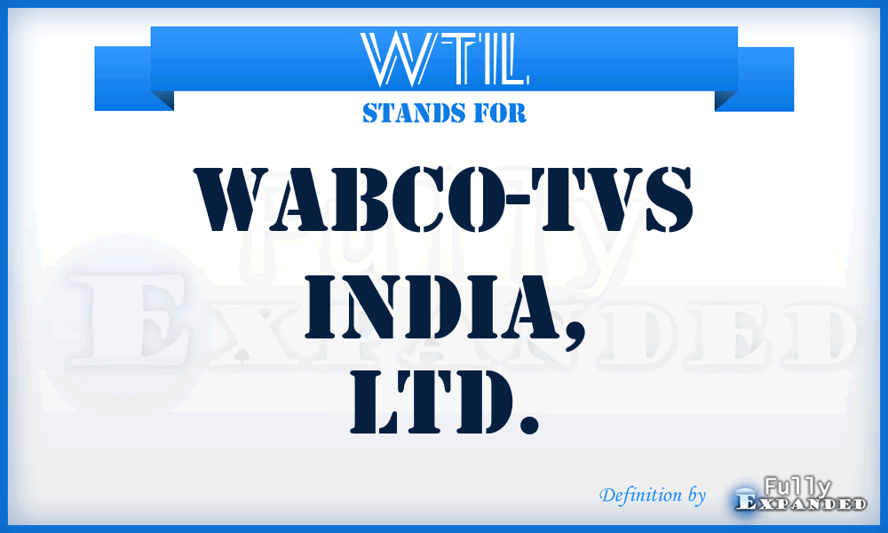 WTIL - Wabco-TVS India, LTD.