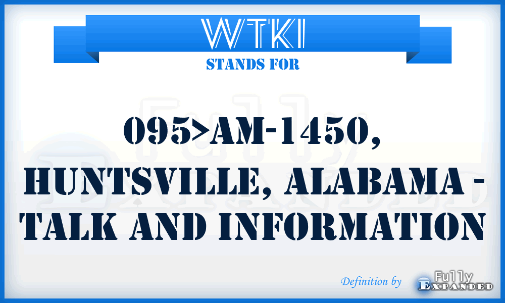WTKI - 095>AM-1450, Huntsville, Alabama - TalK and Information