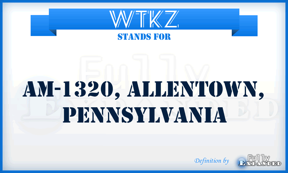 WTKZ - AM-1320, Allentown, Pennsylvania