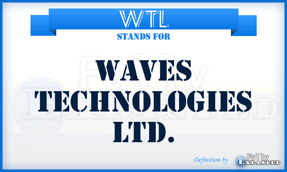 WTL - Waves Technologies Ltd.