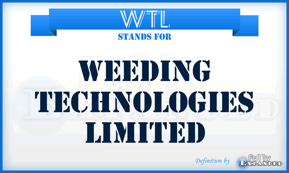 WTL - Weeding Technologies Limited