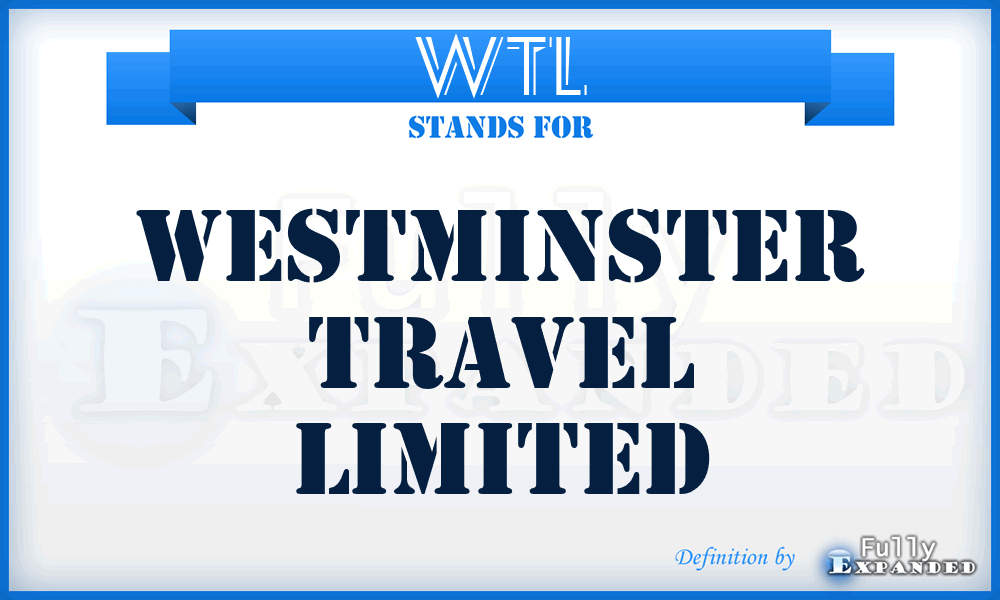 WTL - Westminster Travel Limited