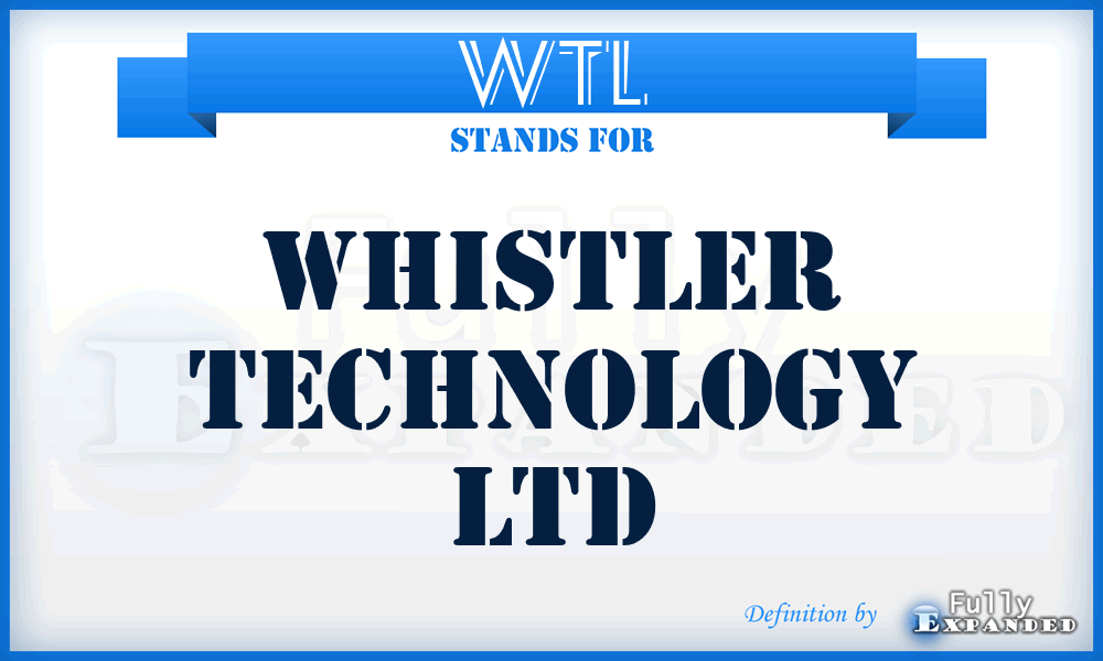 WTL - Whistler Technology Ltd