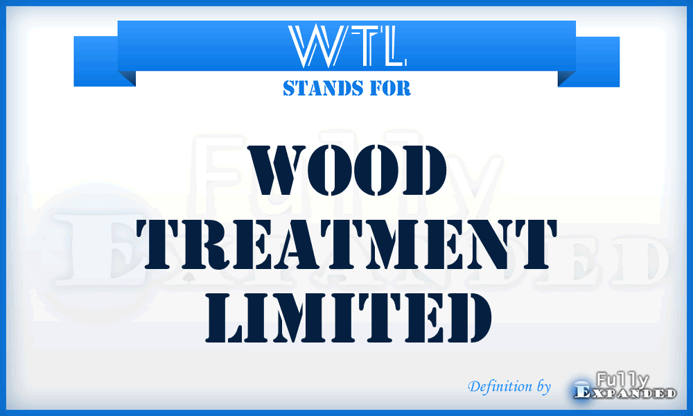 WTL - Wood Treatment Limited