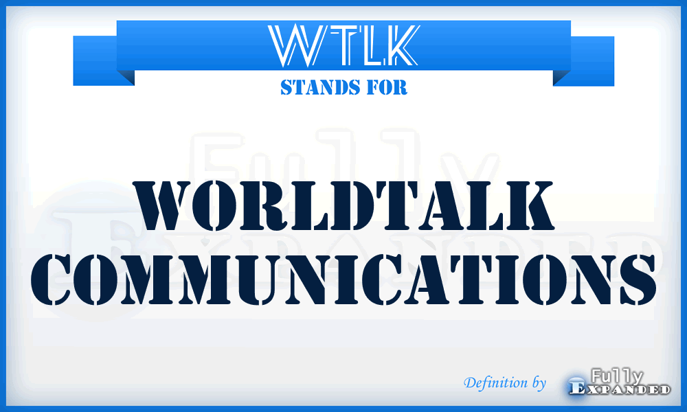 WTLK - Worldtalk Communications