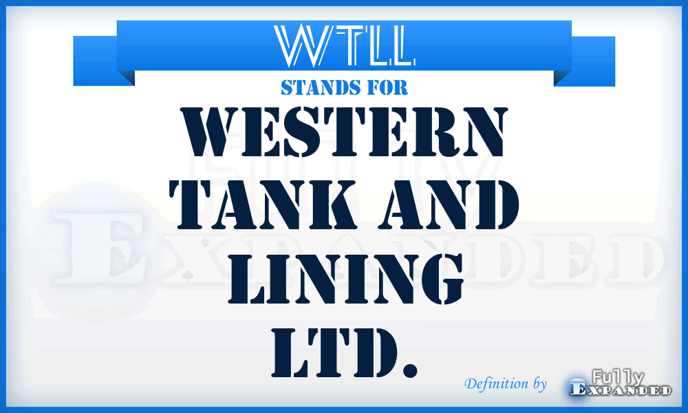 WTLL - Western Tank and Lining Ltd.