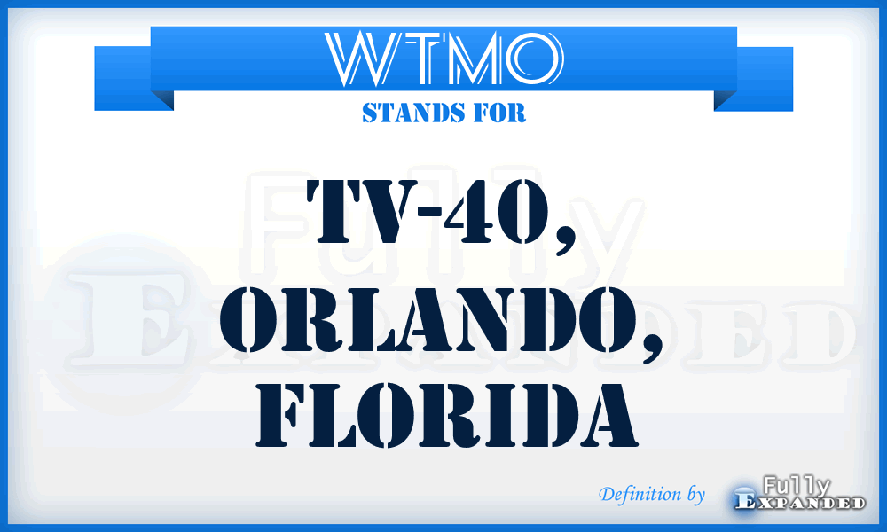 WTMO - TV-40, ORLANDO, Florida