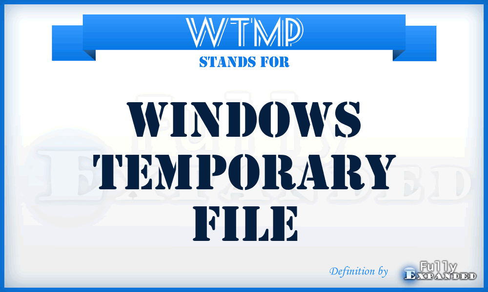 WTMP - Windows Temporary file