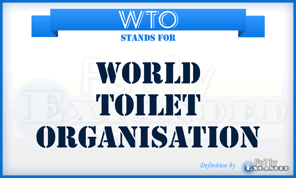 WTO - World Toilet Organisation