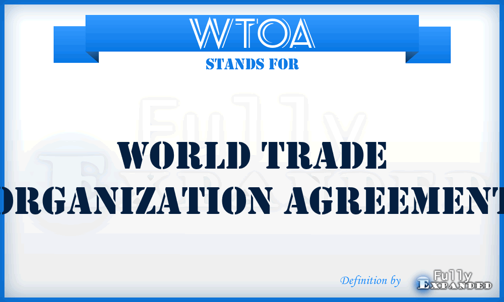 WTOA - World Trade Organization Agreement