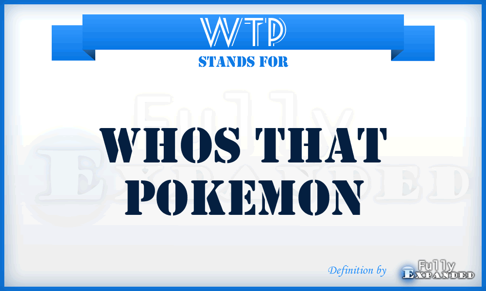 WTP - Whos That Pokemon