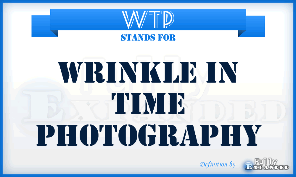 WTP - Wrinkle in Time Photography