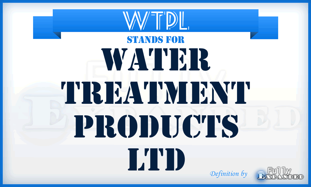WTPL - Water Treatment Products Ltd