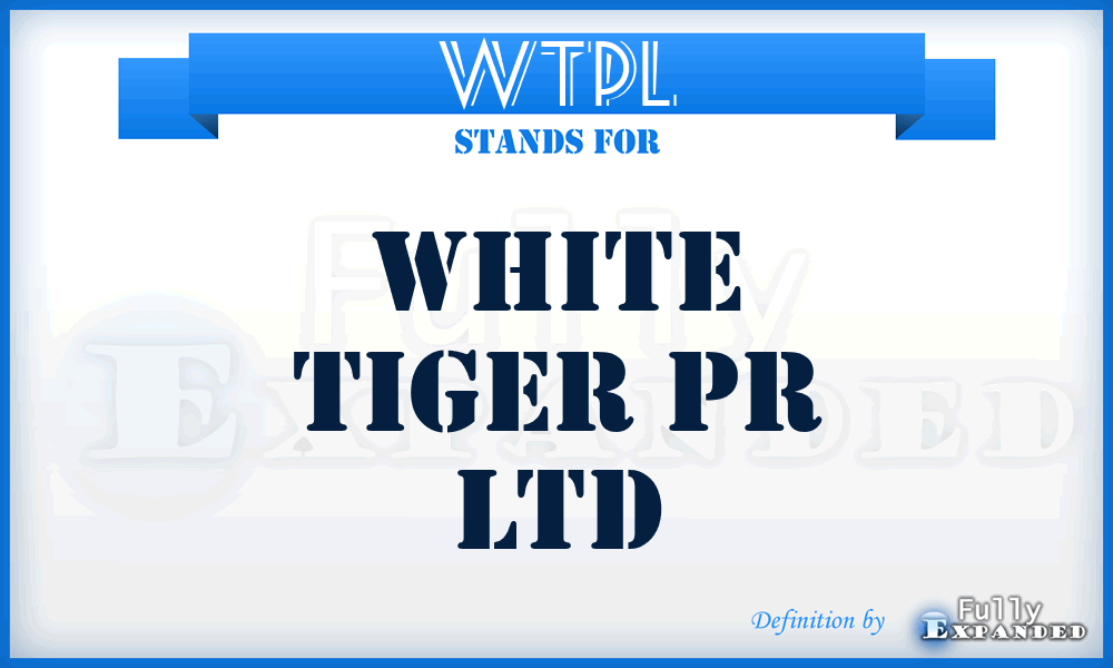 WTPL - White Tiger Pr Ltd