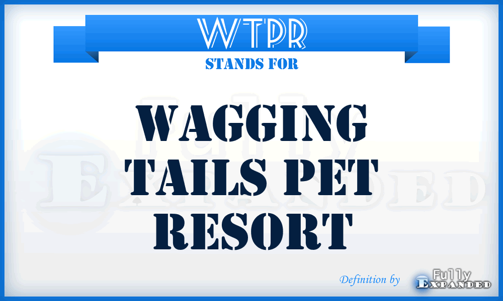 WTPR - Wagging Tails Pet Resort