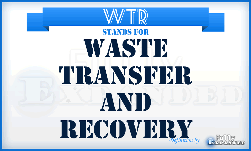 WTR - Waste Transfer and Recovery