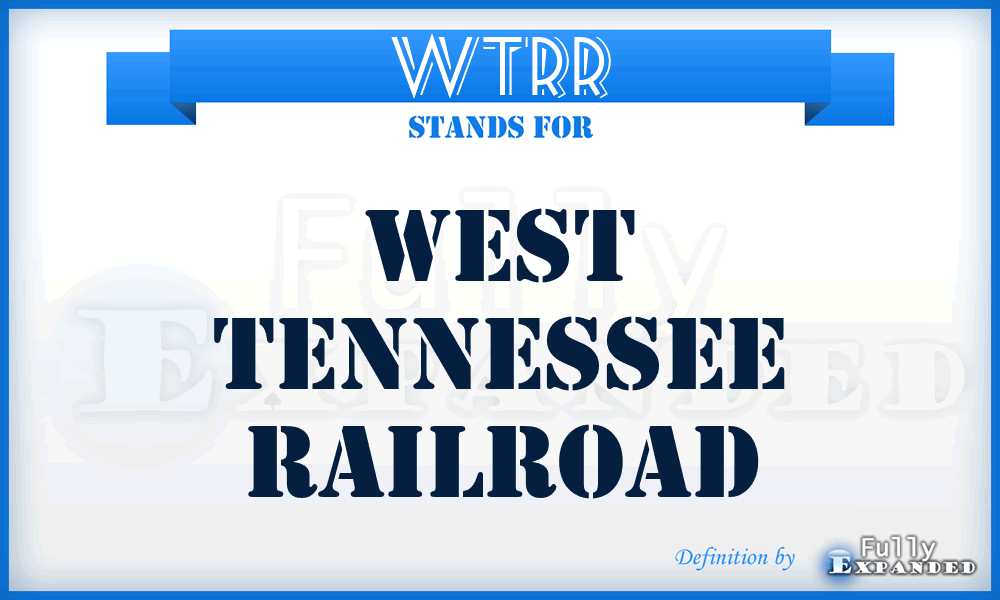 WTRR - West Tennessee RailRoad