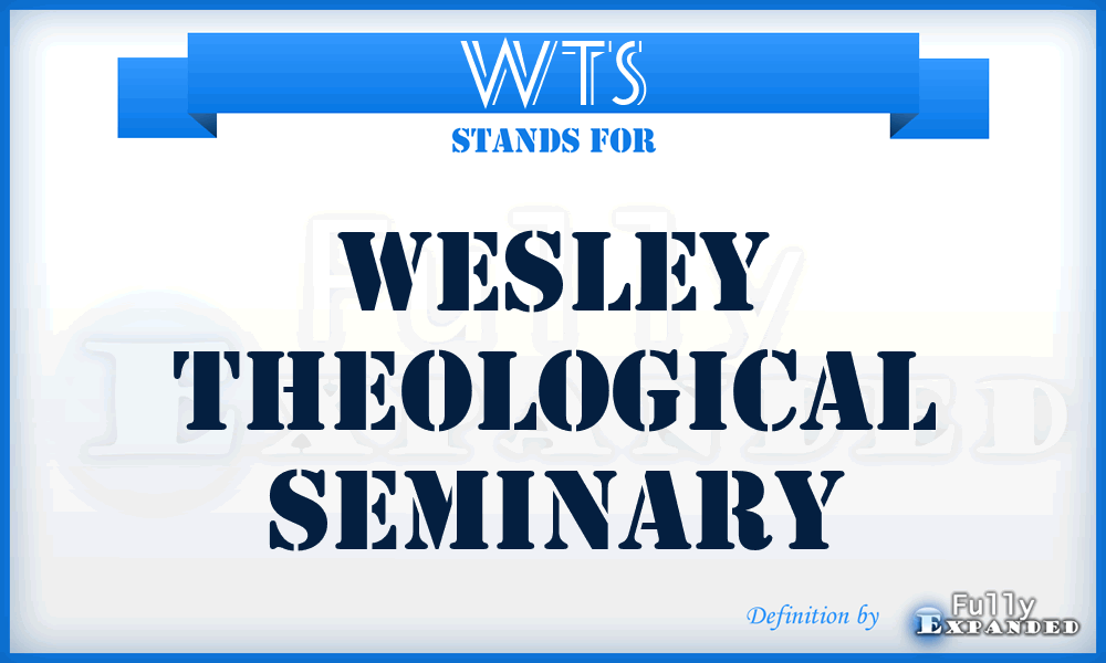 WTS - Wesley Theological Seminary