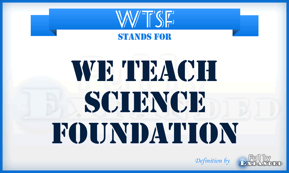 WTSF - We Teach Science Foundation