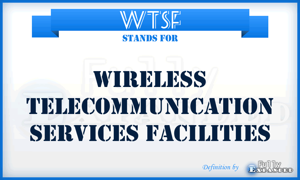 WTSF - Wireless Telecommunication Services Facilities