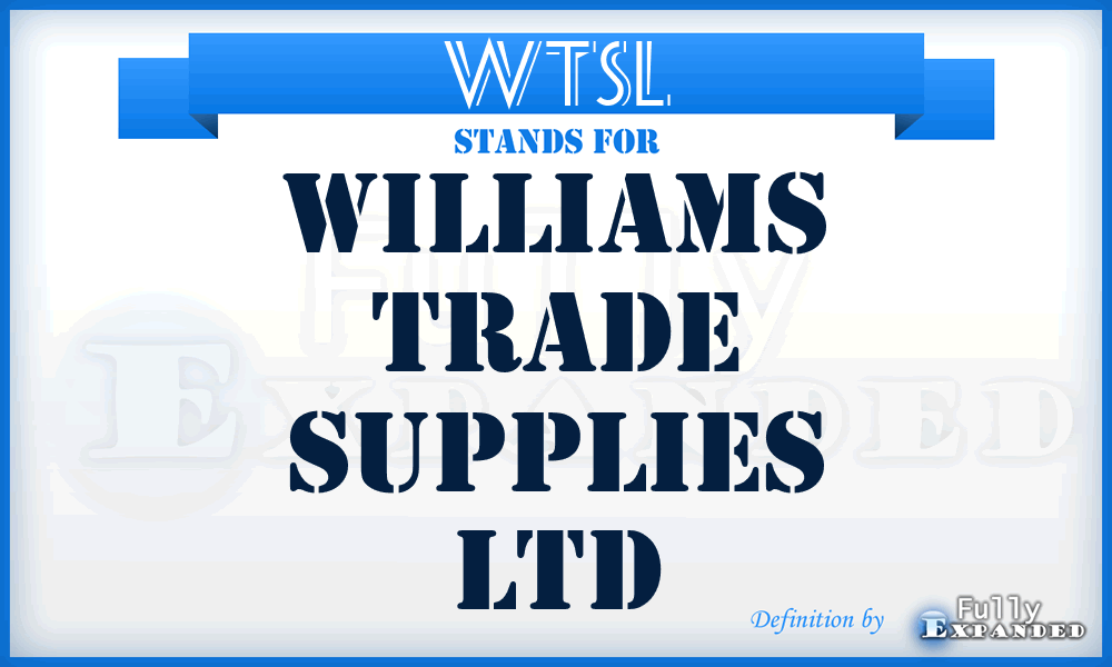 WTSL - Williams Trade Supplies Ltd