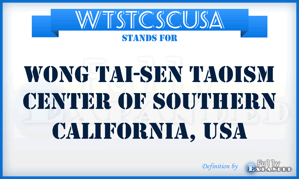 WTSTCSCUSA - Wong Tai-Sen Taoism Center of Southern California, USA