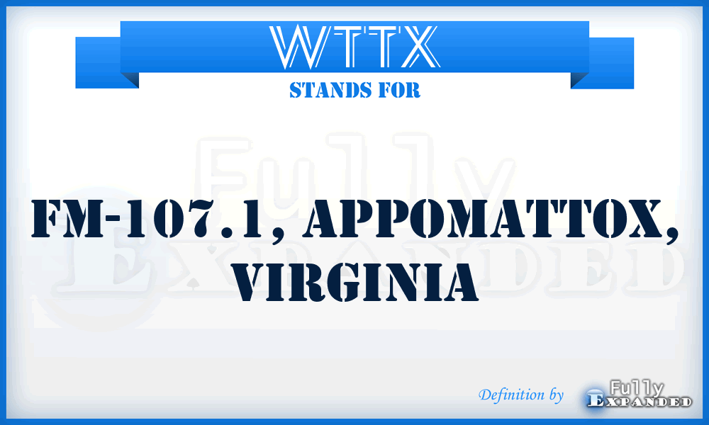 WTTX - FM-107.1, Appomattox, Virginia