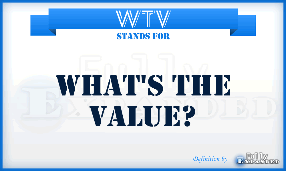 WTV - What's The Value?