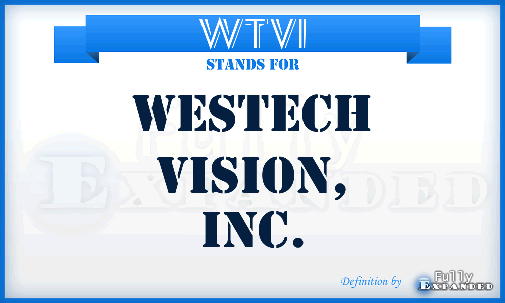 WTVI - WesTech Vision, Inc.