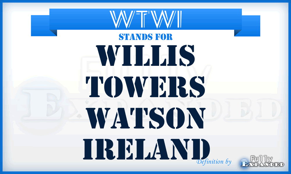 WTWI - Willis Towers Watson Ireland