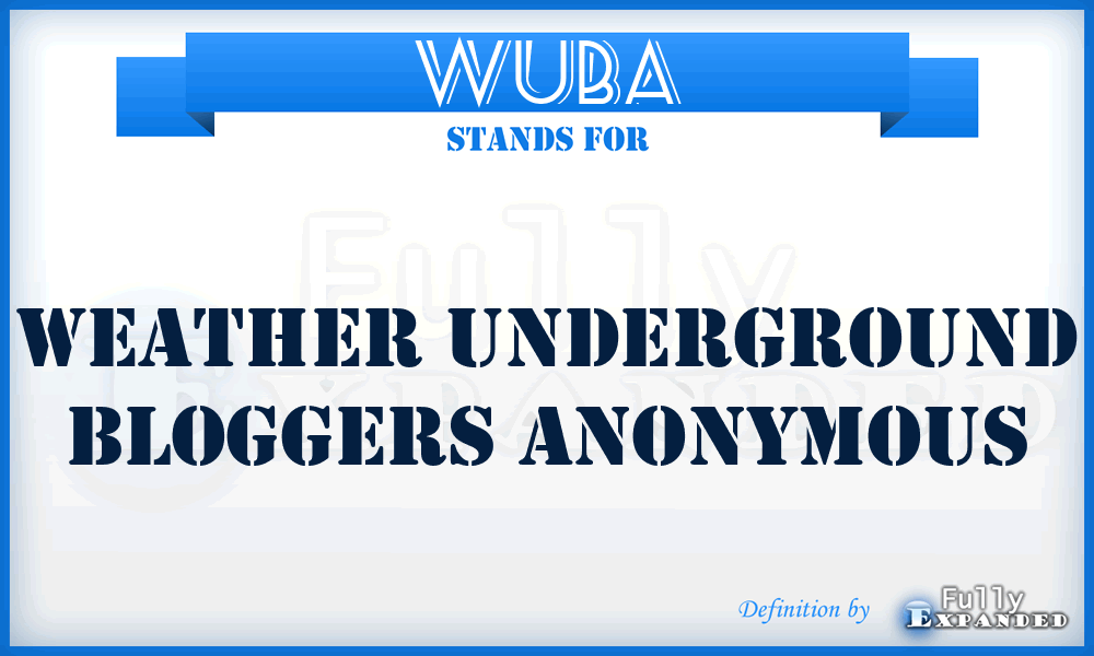 WUBA - Weather Underground Bloggers Anonymous