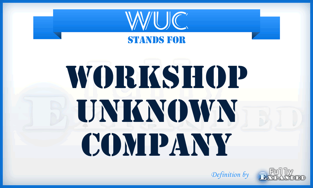 WUC - Workshop Unknown Company