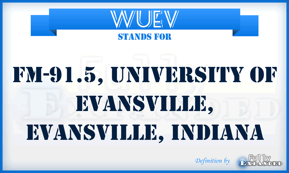 WUEV - FM-91.5, University of Evansville, Evansville, Indiana
