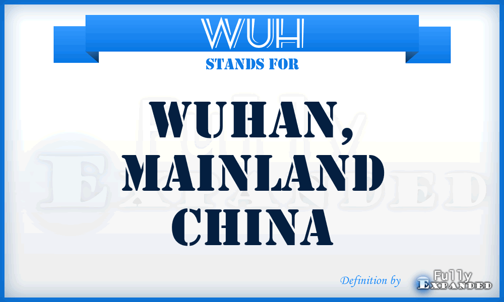 WUH - Wuhan, Mainland China