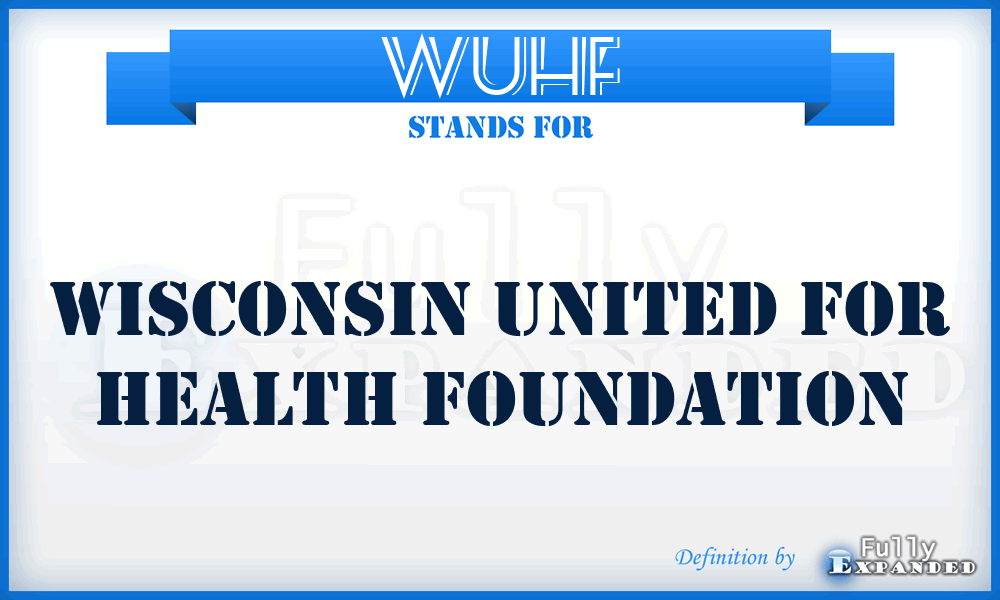 WUHF - Wisconsin United for Health Foundation