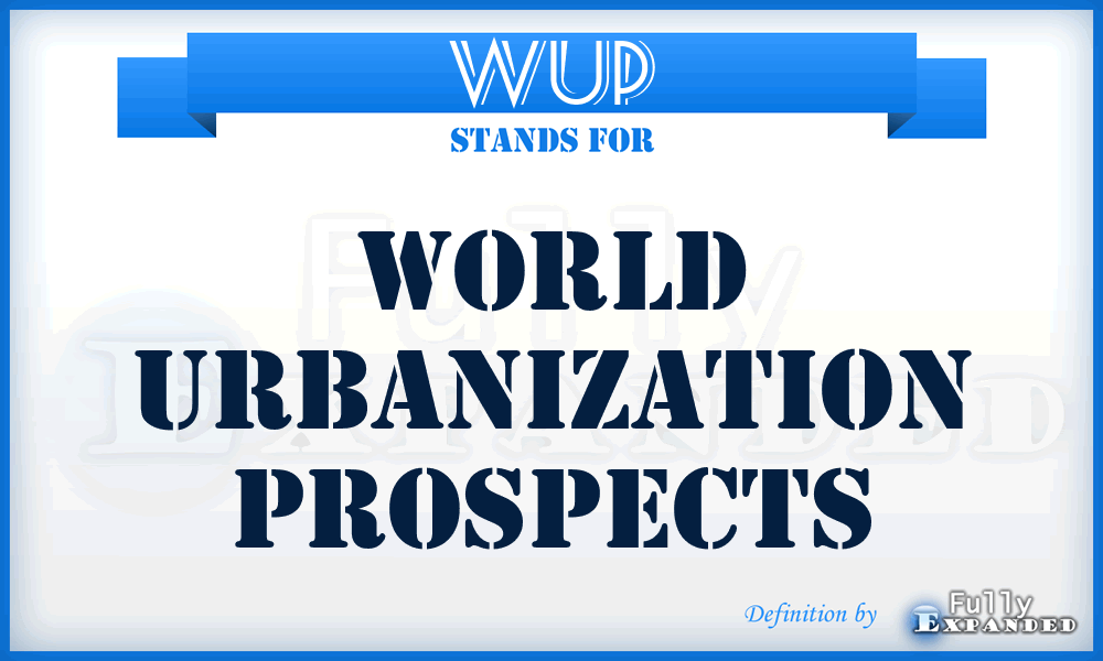 WUP - World Urbanization Prospects