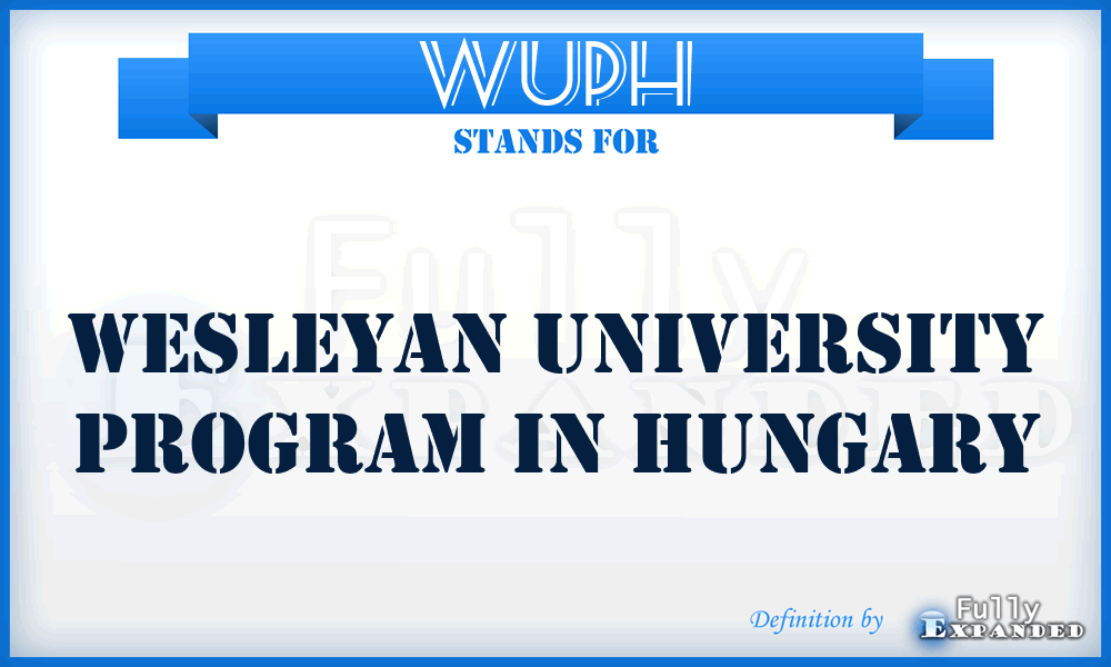 WUPH - Wesleyan University Program in Hungary