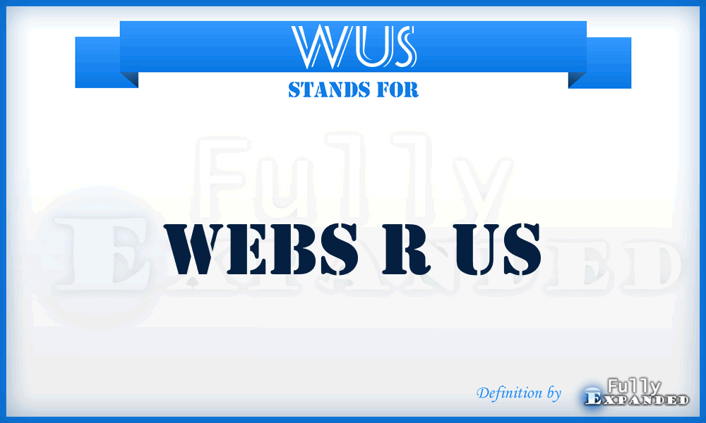 WUS - Webs r US