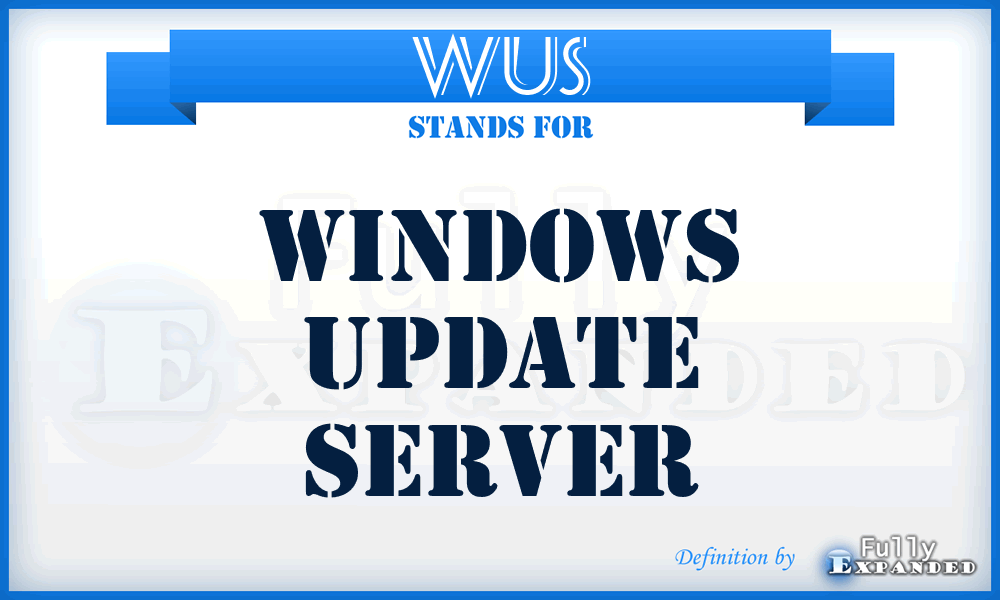 WUS - Windows Update Server