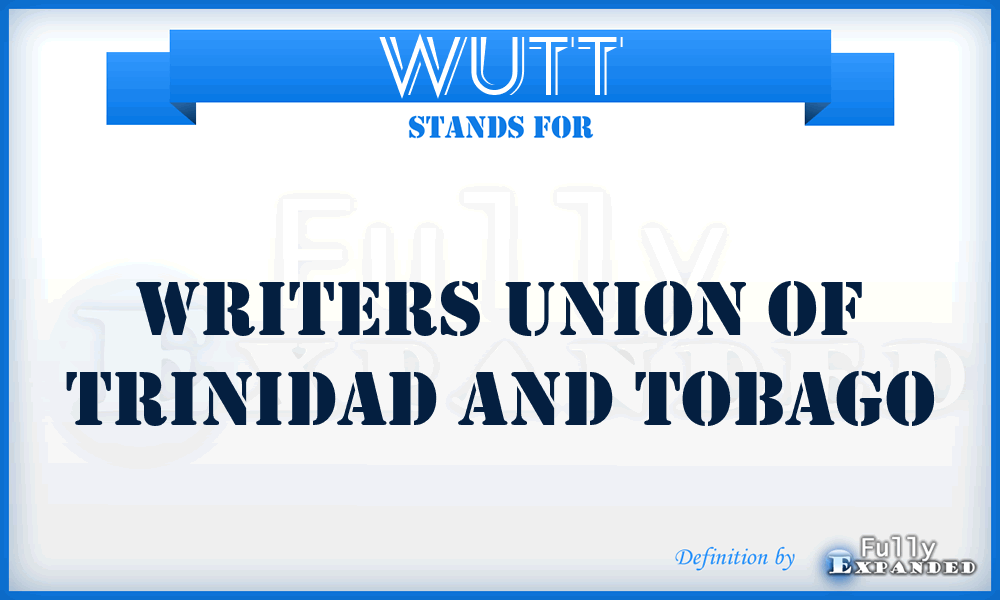 WUTT - Writers Union of Trinidad and Tobago