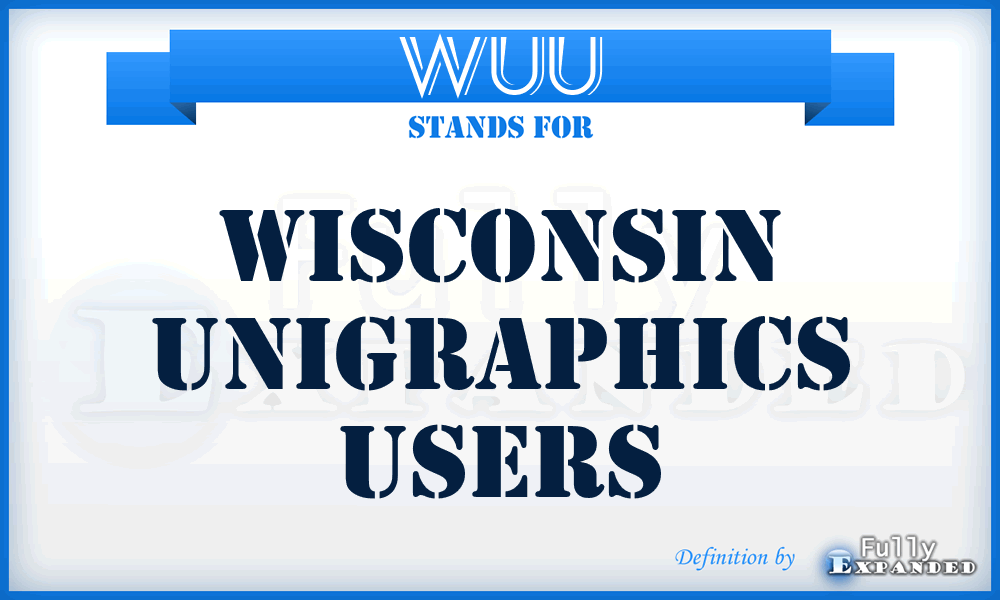 WUU - Wisconsin Unigraphics Users