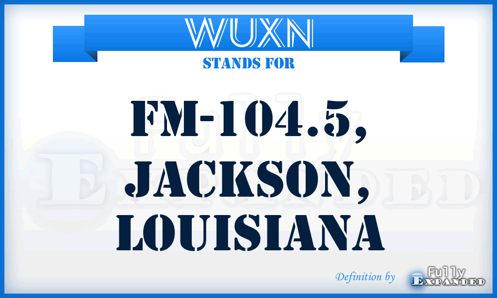 WUXN - FM-104.5, Jackson, Louisiana
