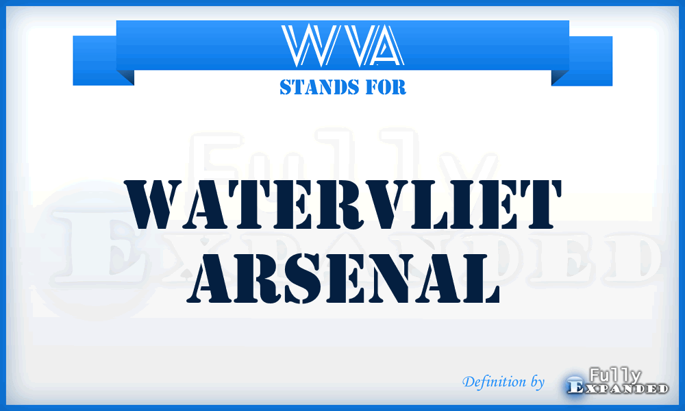 WVA - Watervliet Arsenal